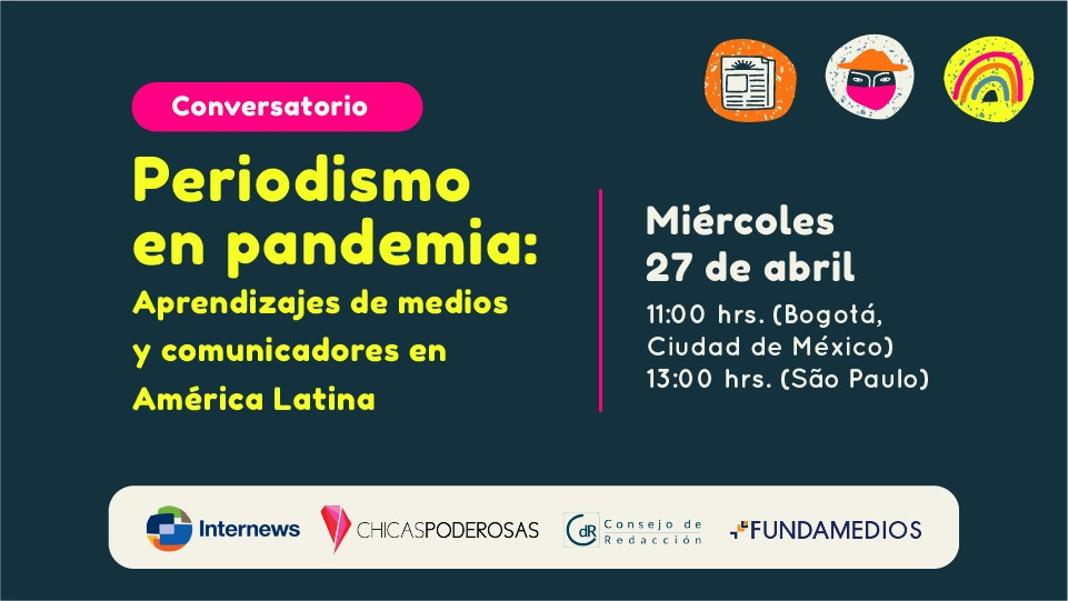 Conversatorio en línea: ‘Periodismo en pandemia. Aprendizajes de medios y comunicadores en América Latina’