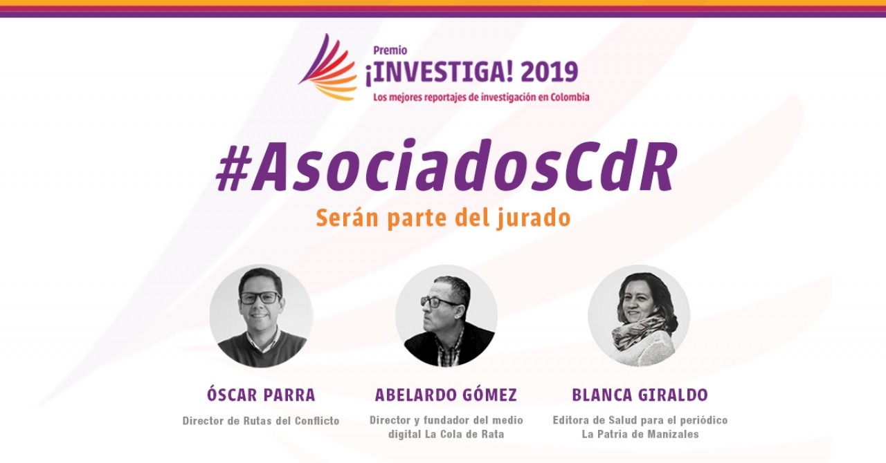 Conoce los #AsociadosCdR que serán parte del jurado del Premio ¡Investiga! 2019