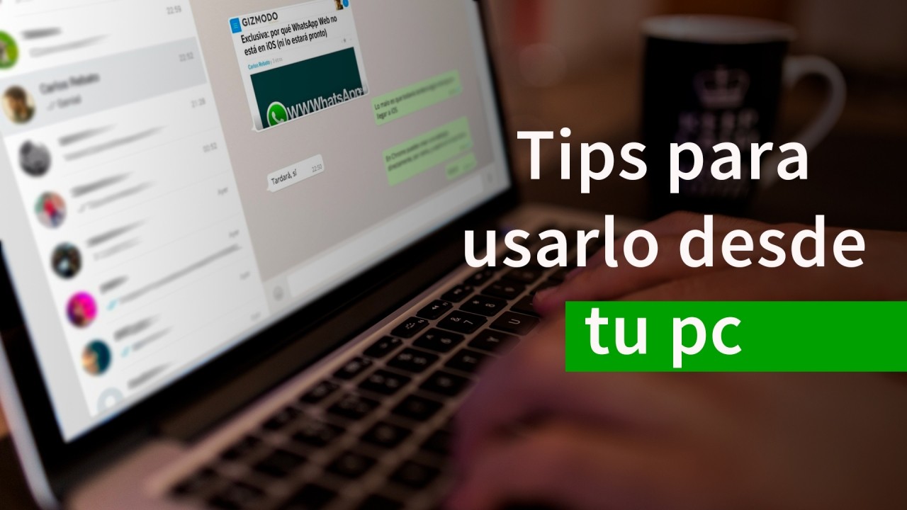 Conoce algunos trucos para usar WhatsApp desde tu pc