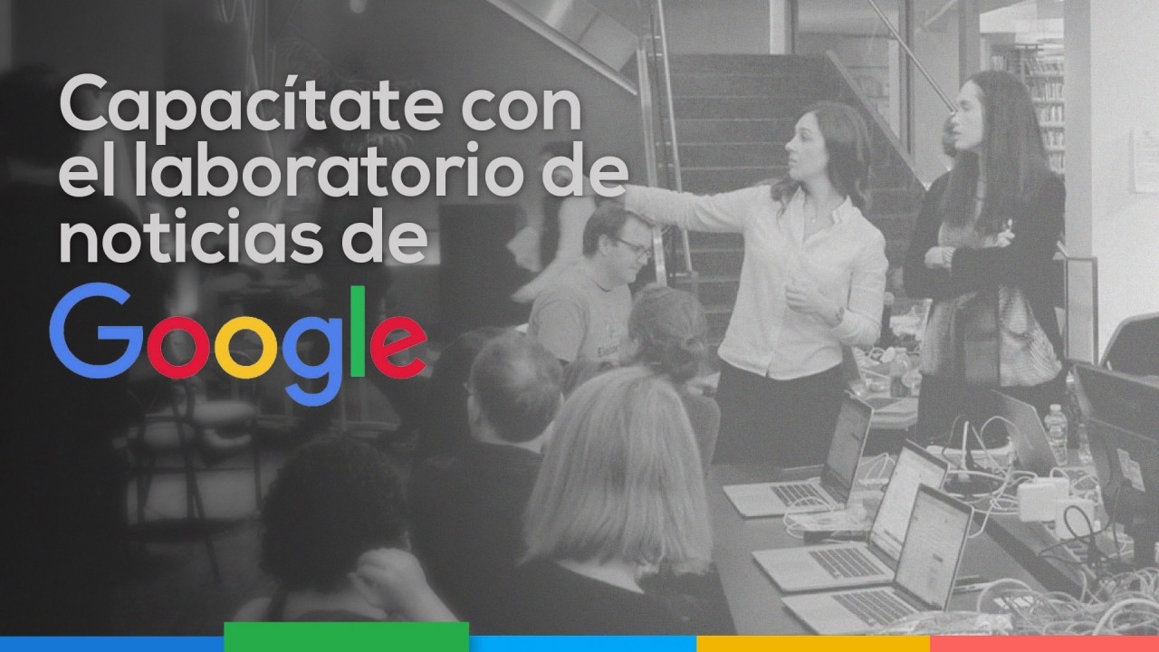 Conoce el Laboratorio de Noticias de Google y sé parte de la innovación