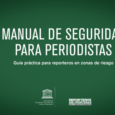 UNESCO junto a Reporteros Sin Fronteras, presentan su manual de seguridad para periodistas