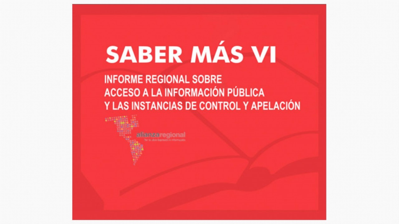 Informe SABER MÁS VI: “Acceso a la Información y las Instancias de Control y Apelación”