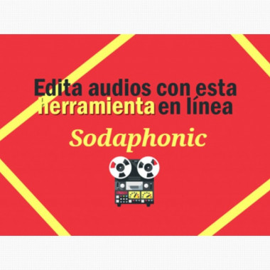 Edita tus audios de forma sencilla con Sodaphonic