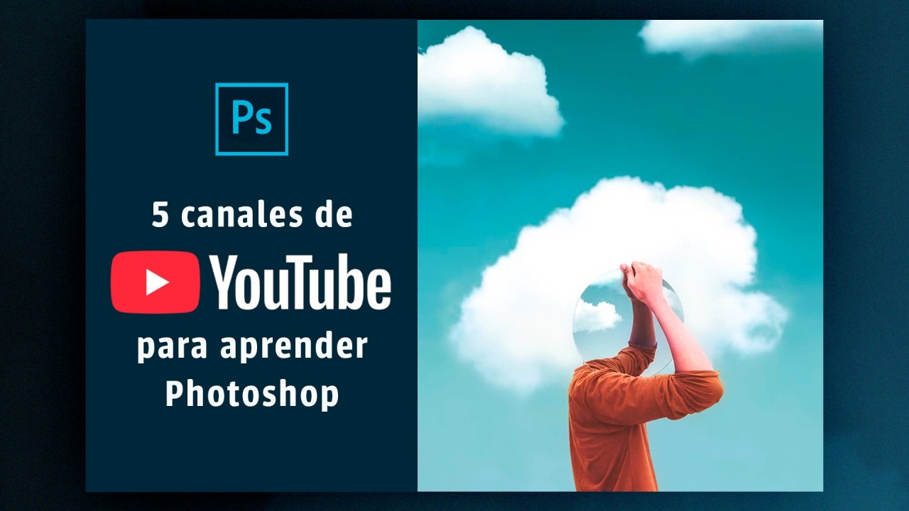 5 canales de YouTube para aprender Photoshop, te ayudarán en tu ejercicio periodístico