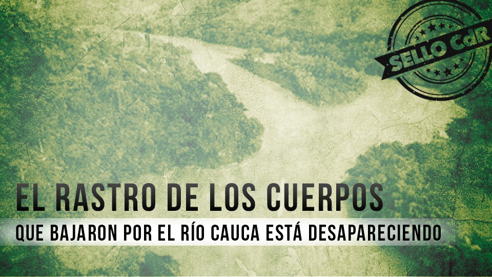 El rastro de los cuerpos que bajaron por el río Cauca está desapareciendo