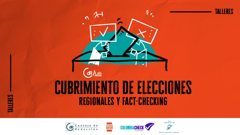 CdR/Lab Cubrimiento de elecciones regionales y fact-checking