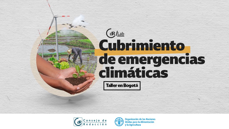 CdR/Lab Cubrimiento de emergencias climáticas