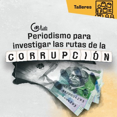 CdR/Lab Periodismo para investigar las rutas de la corrupción