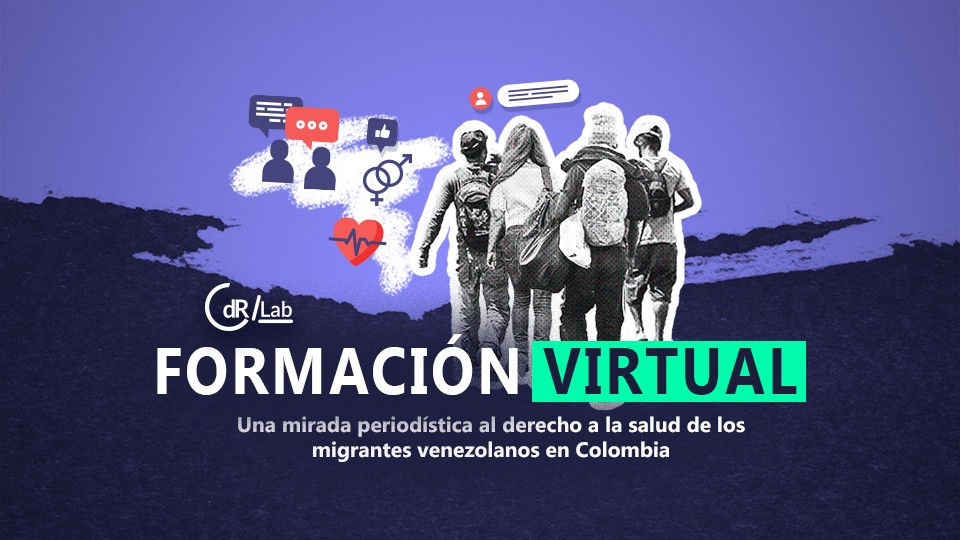 CdR/Lab Una mirada periodística al derecho a la salud de los migrantes venezolanos en Colombia