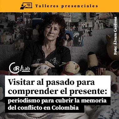 CdR/Lab Visitar al pasado para comprender el presente: periodismo para cubrir la memoria del conflicto en Colombia