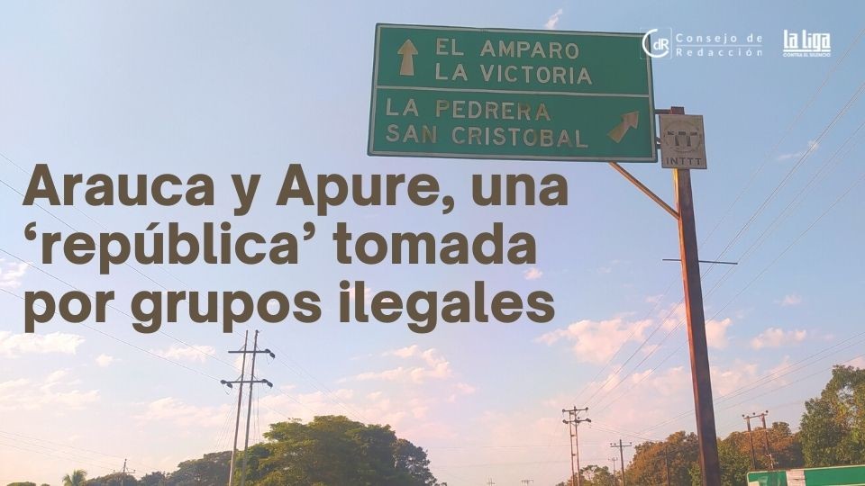 Arauca y Apure, una ‘república’ tomada por grupos ilegales