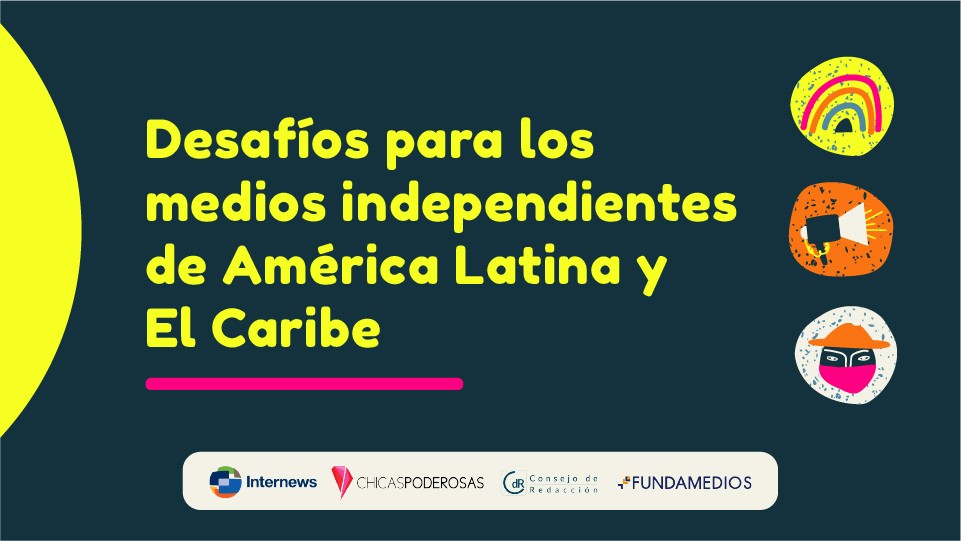 Cuatro desafíos para los medios independientes de América Latina y El Caribe