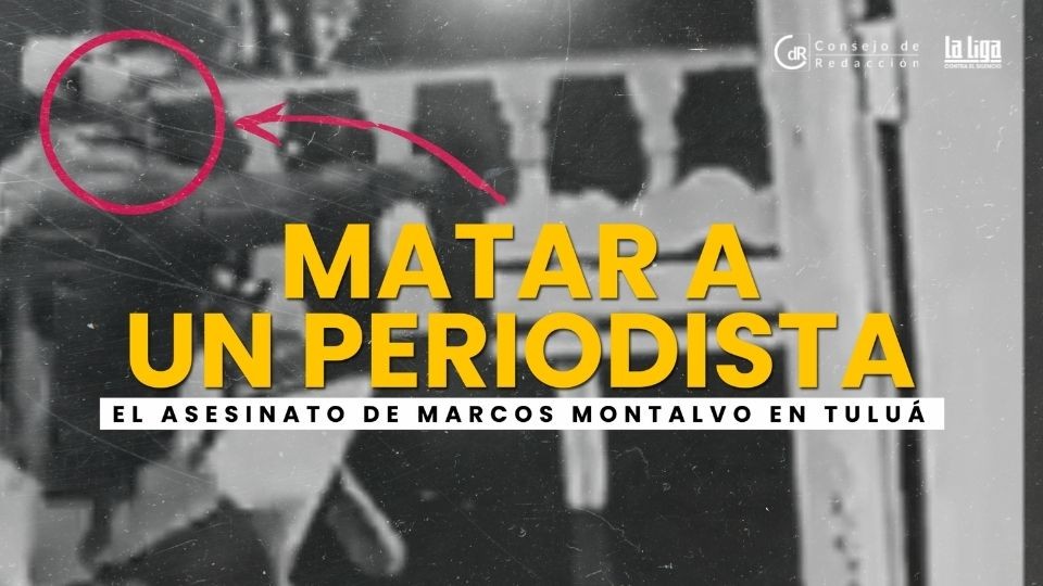 Matar a un periodista: el asesinato de Marcos Montalvo en Tuluá