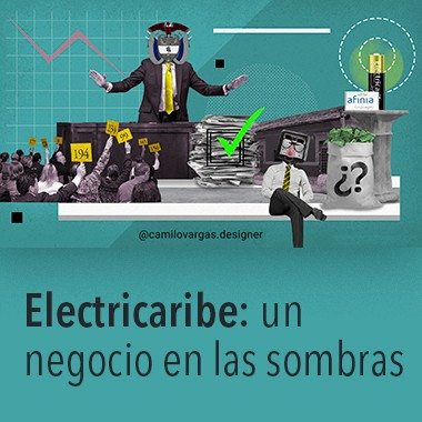 Electricaribe: un negocio en las sombras