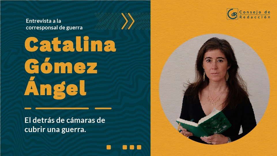 Cómo cubrir la guerra de Ucrania: entrevista a Catalina Gómez Ángel