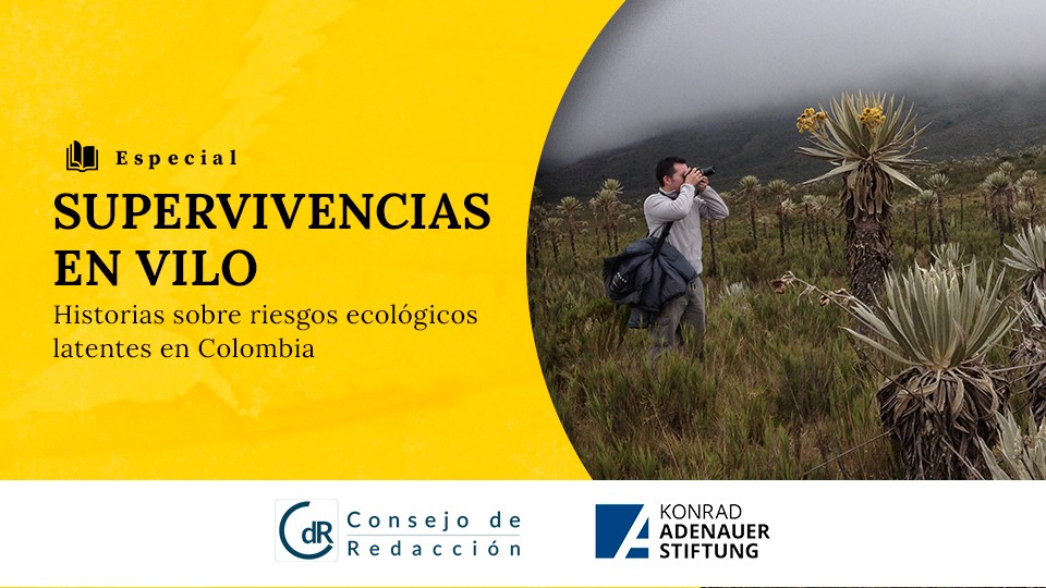 Supervivencias en vilo. Historias sobre riesgos ecológicos latentes en Colombia