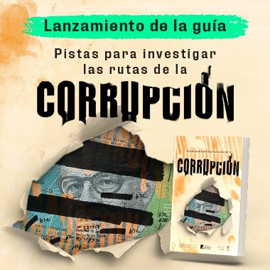 Asiste al lanzamiento de la guía ‘Pistas para investigar las rutas de la corrupción’