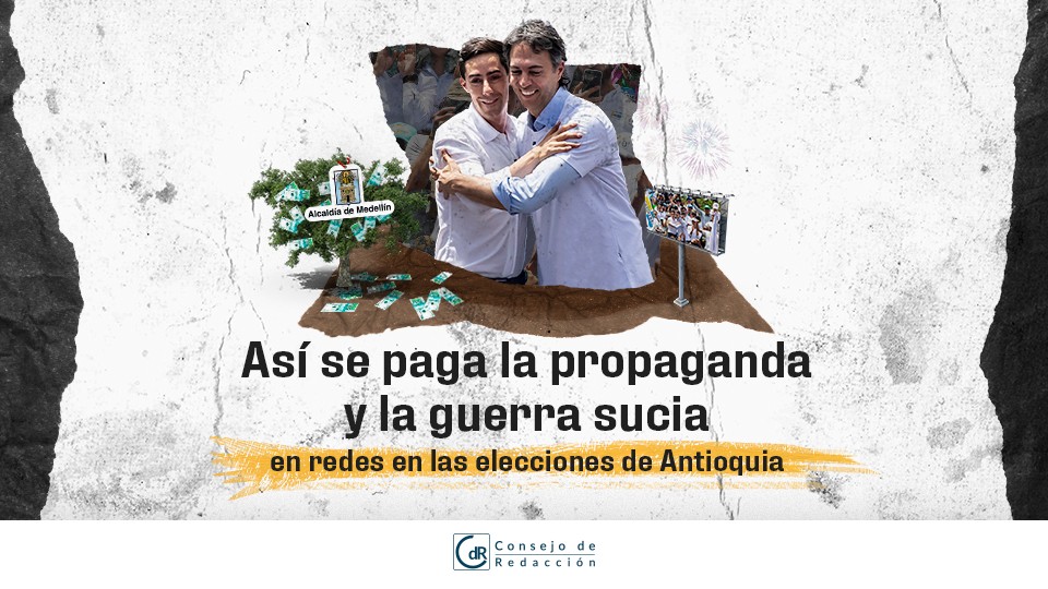 Así se paga la propaganda y la guerra sucia en redes en las elecciones de Antioquia 