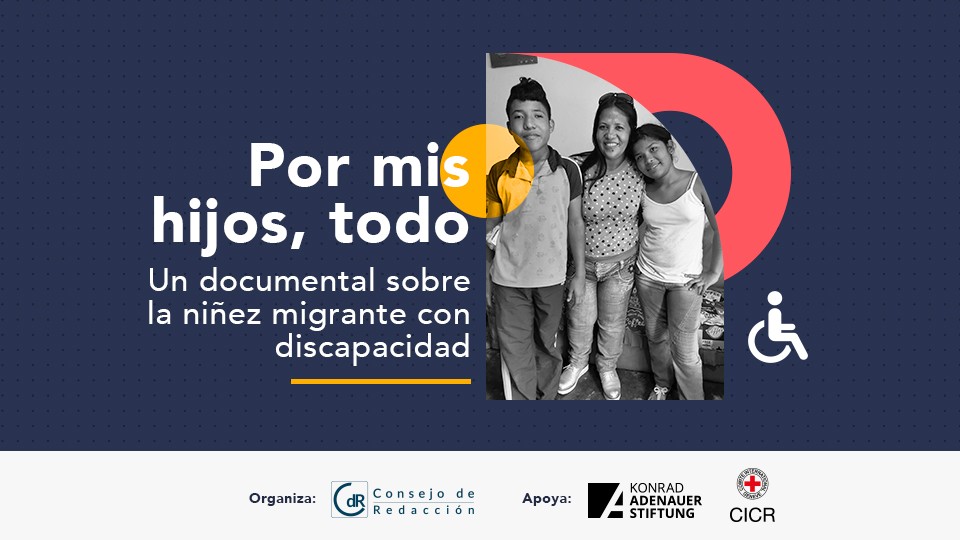 Por mis hijos, todo. Un documental sobre la niñez migrante con discapacidad