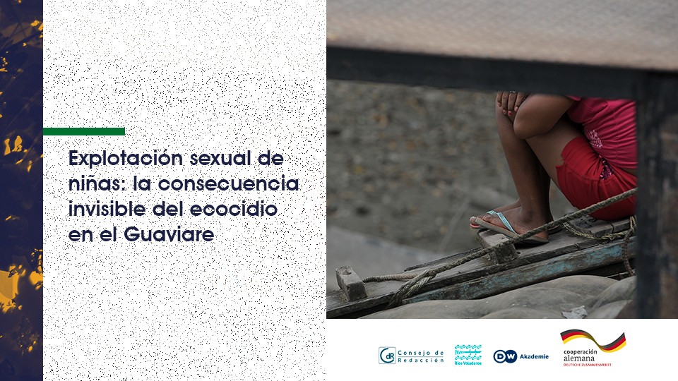 Explotación sexual de niñas: la consecuencia invisible del ecocidio en el Guaviare