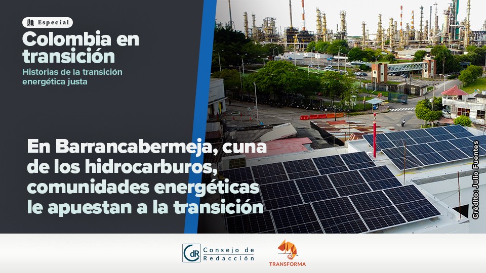 En Barrancabermeja, cuna de los hidrocarburos, comunidades energéticas le apuestan a la transición