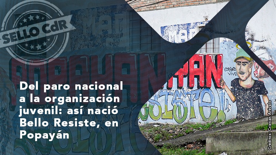 Del paro nacional a la organización juvenil:  así nació Bello Resiste, en Popayán