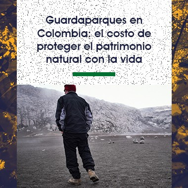 Guardaparques en Colombia: el costo de proteger el patrimonio natural con la vida