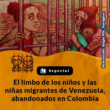 El limbo de los niños y las niñas migrantes de Venezuela, abandonados en Colombia