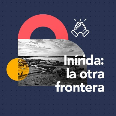 Inírida: la otra frontera