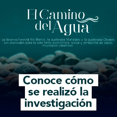 El Camino del Agua: el relato de los ríos de Manizales