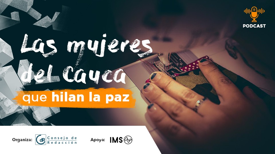 Las mujeres del Cauca que hilan la paz