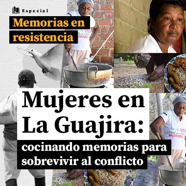 Mujeres en La Guajira: cocinando memorias para sobrevivir al conflicto