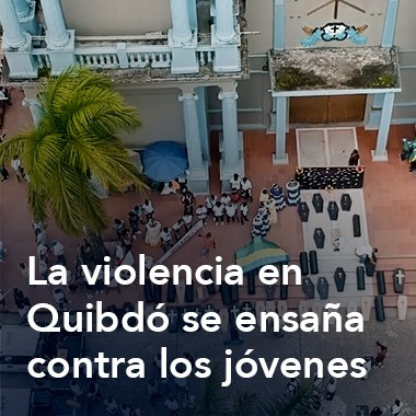 La violencia en Quibdó se ensaña contra los jóvenes