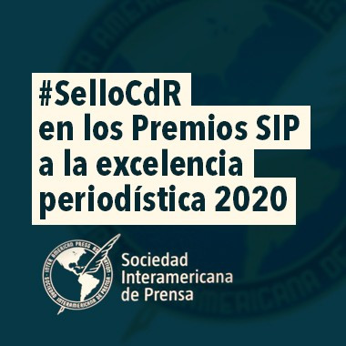 Tierra de Resistentes recibió mención honorífica en los Premios SIP a la Excelencia Periodística 2020