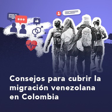 ¿Qué decir y qué no  en cubrimientos sobre migración?