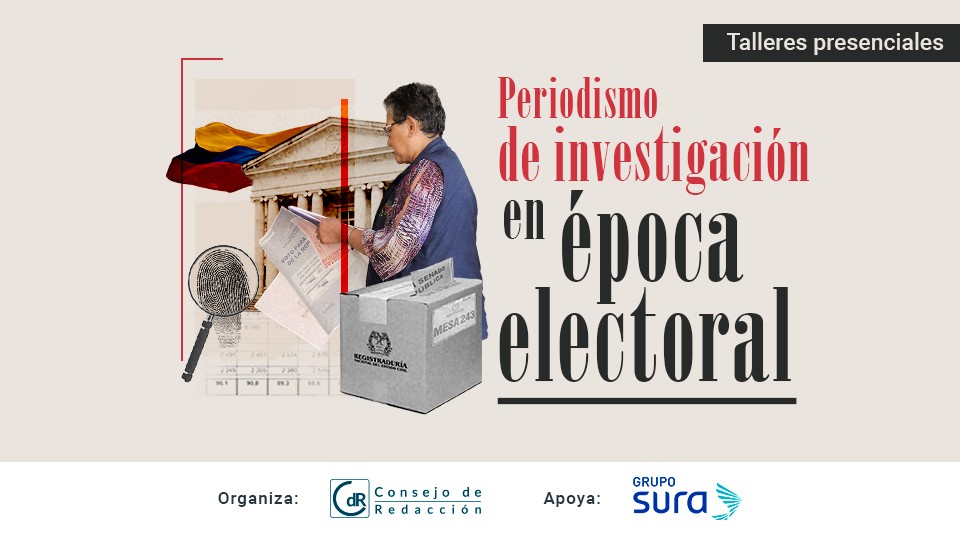 CdR/Lab Periodismo de investigación en época electoral - Talleres presenciales