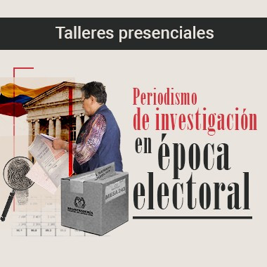 CdR/Lab Periodismo de investigación en época electoral - Talleres presenciales