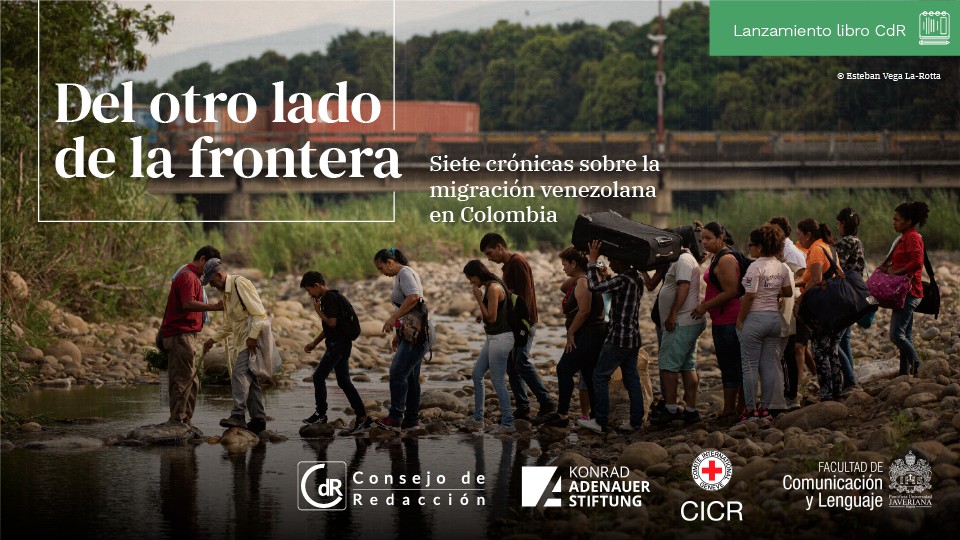 Asiste al lanzamiento del libro ‘Del otro lado de la frontera. Siete crónicas sobre la migración venezolana’