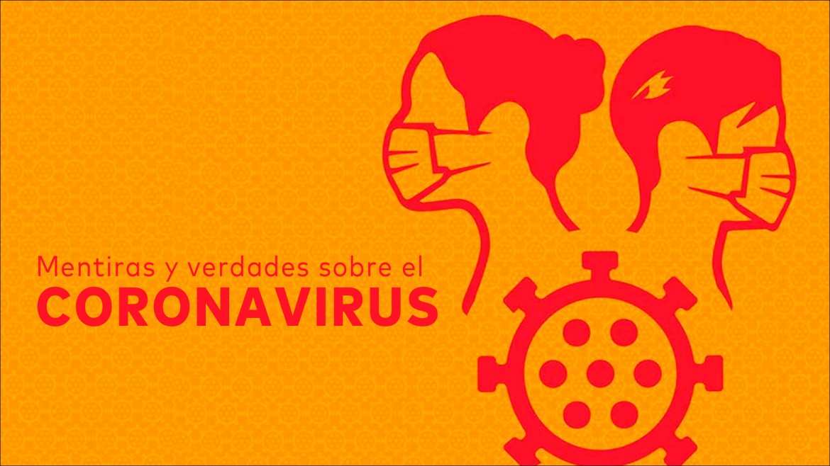 Mentiras y verdades sobre el Coronavirus 