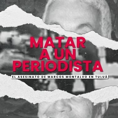 Matar a un periodista: el asesinato de Marcos Montalvo en Tuluá