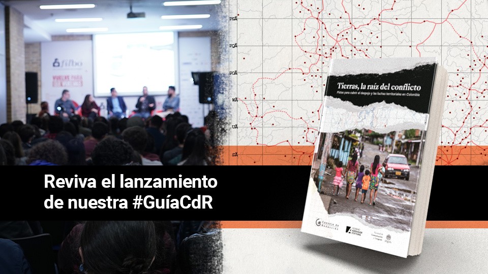 Así vivimos el lanzamiento de la guía periodística ‘Tierras, la raíz del conflicto’