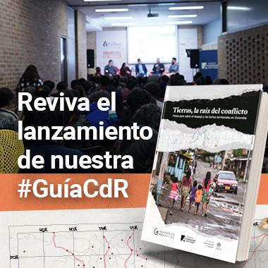 Así vivimos el lanzamiento de la guía periodística ‘Tierras, la raíz del conflicto’