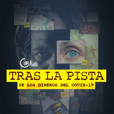 CdR/Lab Tras la pista de los dineros del Covid- 19