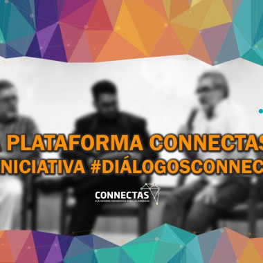 Conoce Connectas y su iniciativa #DiálogosConnectas