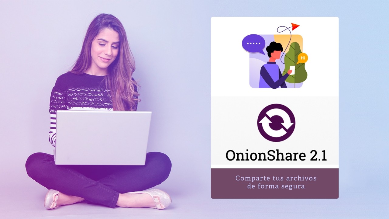 Comparte tus archivos de forma segura con OnionShare