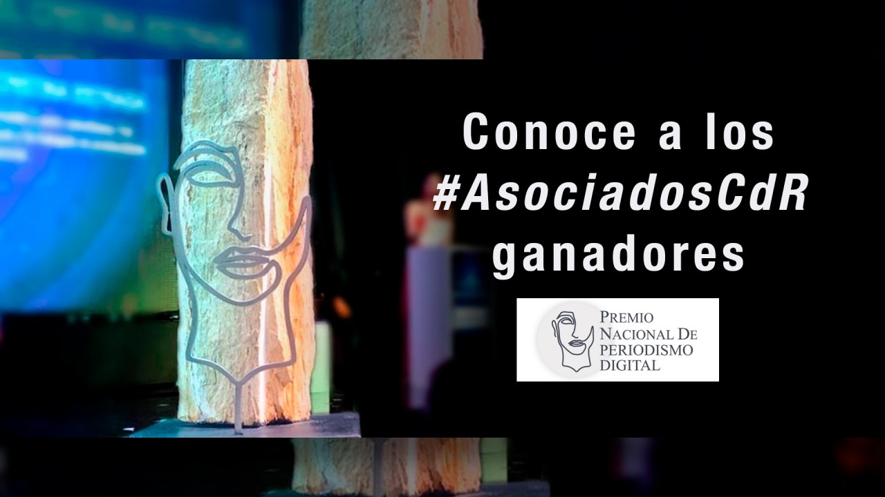 #AsociadosCdR ganadores del Premio Nacional de Periodismo Digital