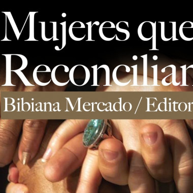 Bibiana Mercado es la editora de la publicación 'Mujeres que Reconcilian'