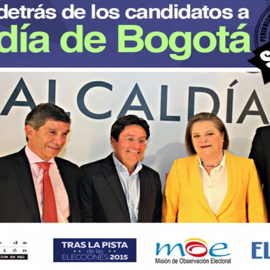 El dinero detrás de los candidatos a la Alcaldía de Bogotá, trabajo de Tras la Pista de las Elecciones 2015