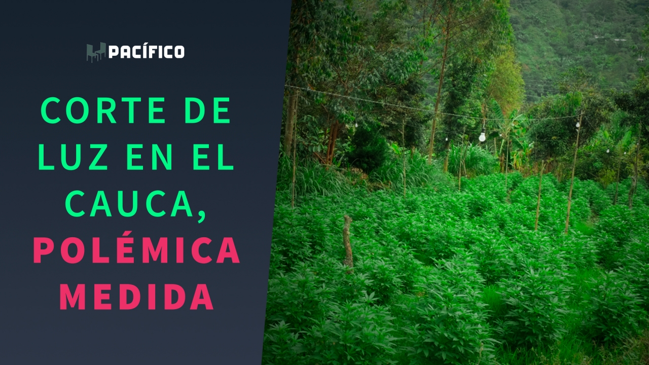 Cortar la luz en el Cauca podría ser una bomba social