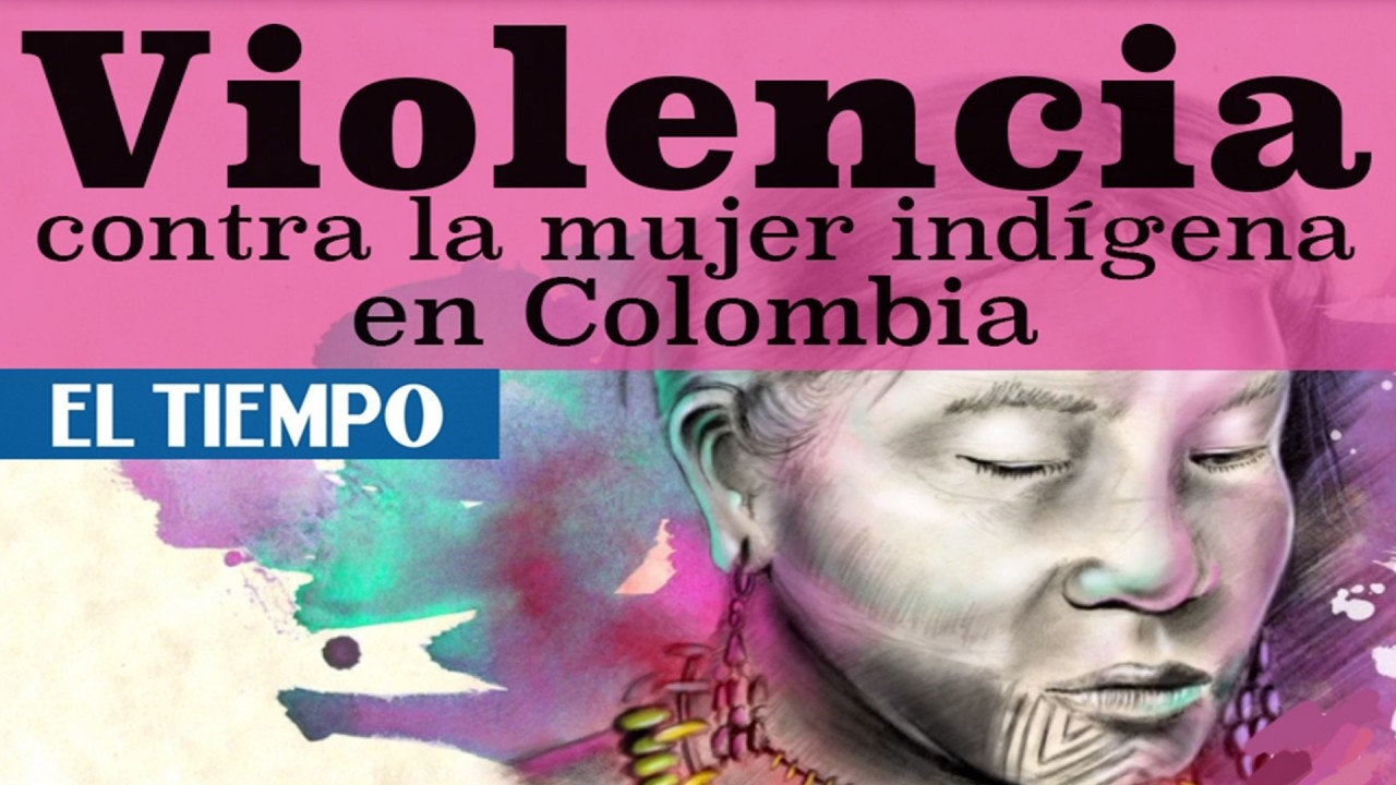 Violencia contra la mujer indígena en Colombia